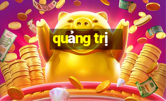 quảng trị