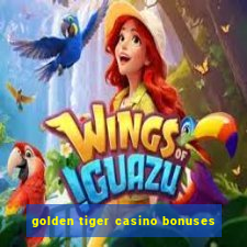 golden tiger casino bonuses