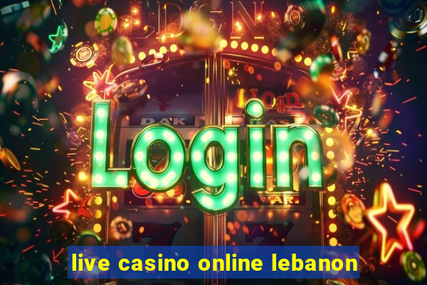 live casino online lebanon