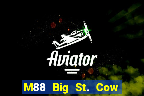 M88 Big St. Cow Crack Phiên bản