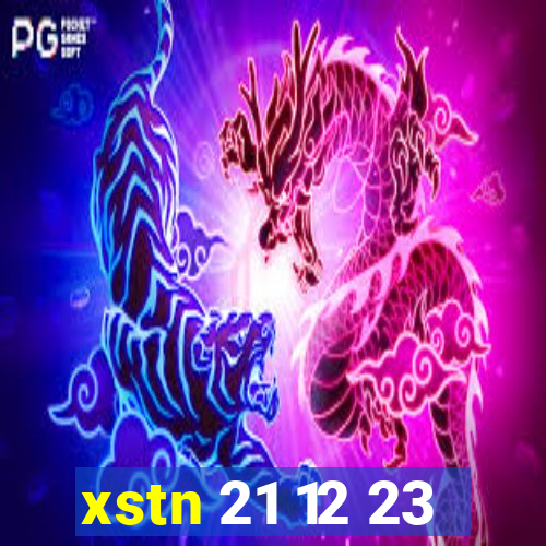 xstn 21 12 23