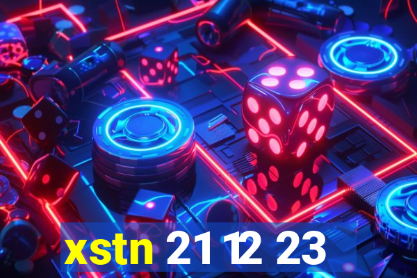 xstn 21 12 23