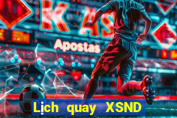 Lịch quay XSND Thứ 4