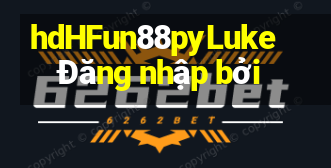 hdHFun88pyLuke Đăng nhập bởi