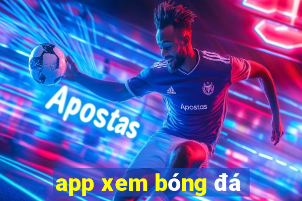 app xem bóng đá