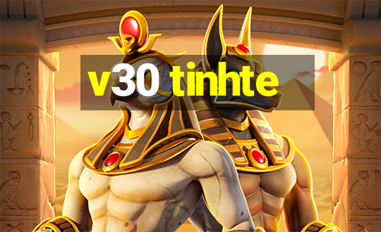 v30 tinhte