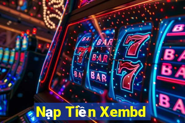 Nạp Tiền Xembd