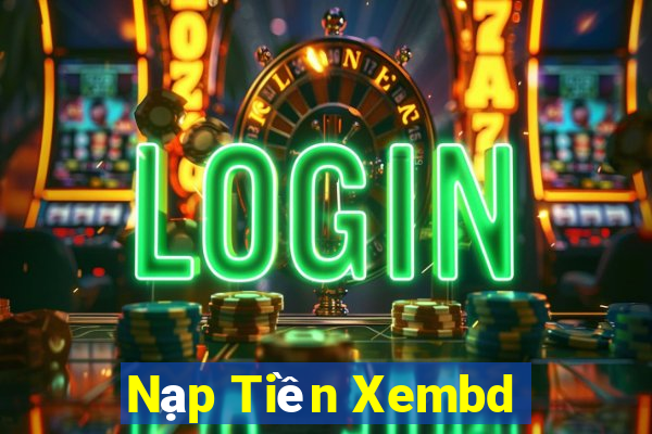 Nạp Tiền Xembd