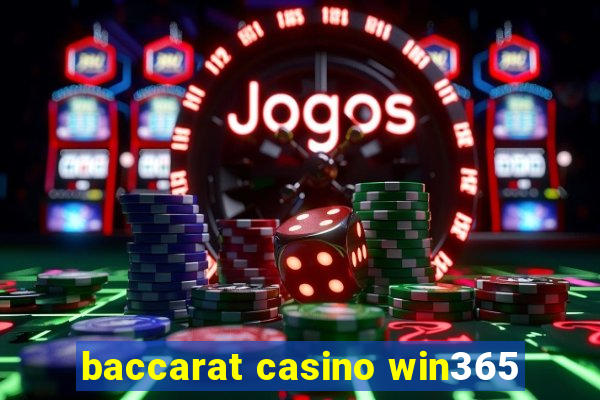 baccarat casino win365