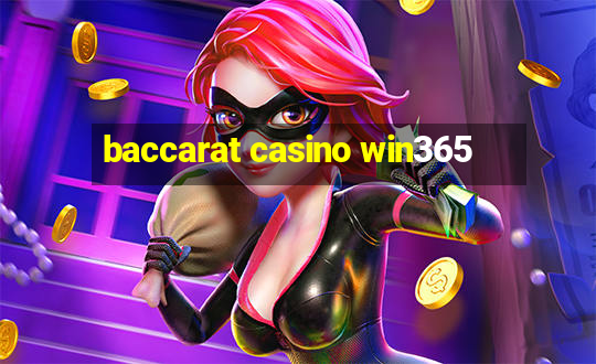 baccarat casino win365