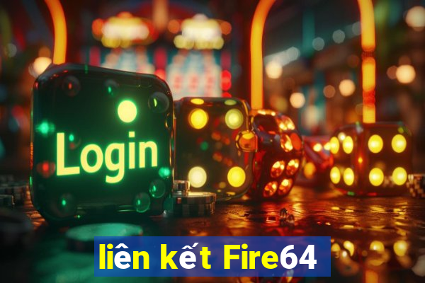 liên kết Fire64