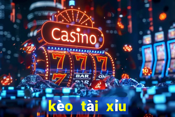 kèo tài xỉu 2.5 3