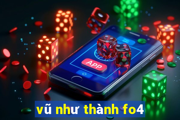 vu nhu thanh fo4