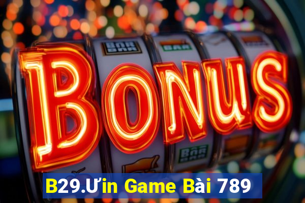 B29.Ưin Game Bài 789