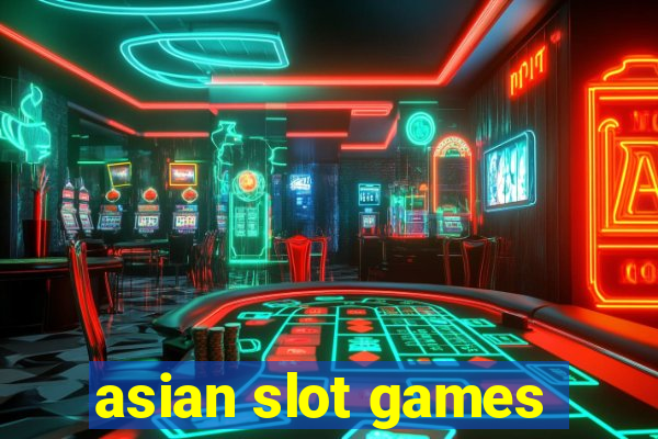 asian slot games