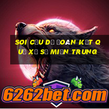 soi cầu dự đoán kết quả xổ số miền trung