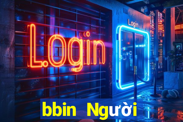 bbin Người thật Đăng nhập