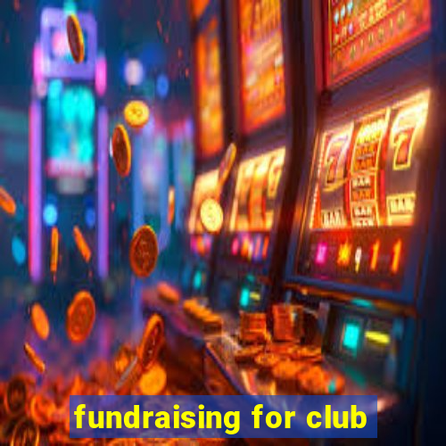 fundraising for club