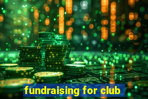 fundraising for club