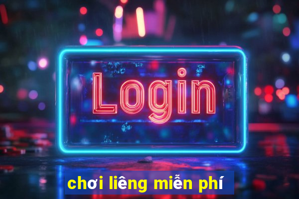 chơi liêng miễn phí