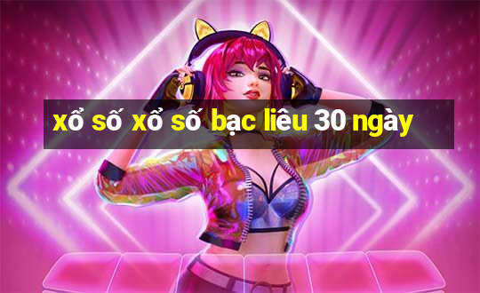 xổ số xổ số bạc liêu 30 ngày