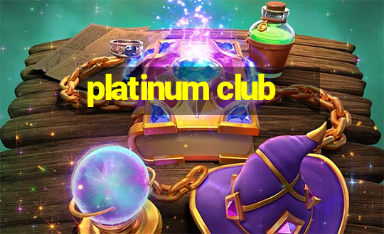 platinum club