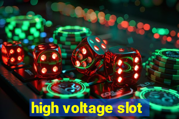 high voltage slot