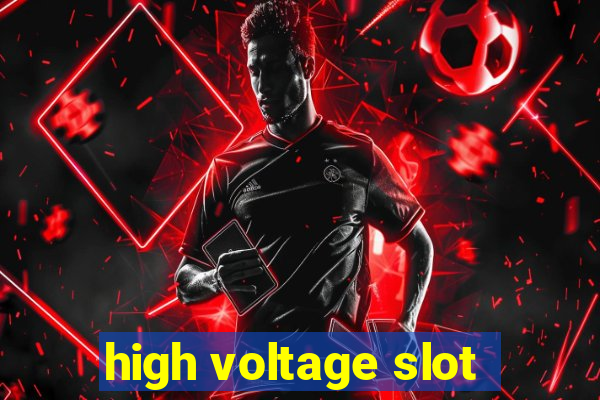 high voltage slot