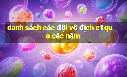 danh sách các đội vô địch c1 qua các năm