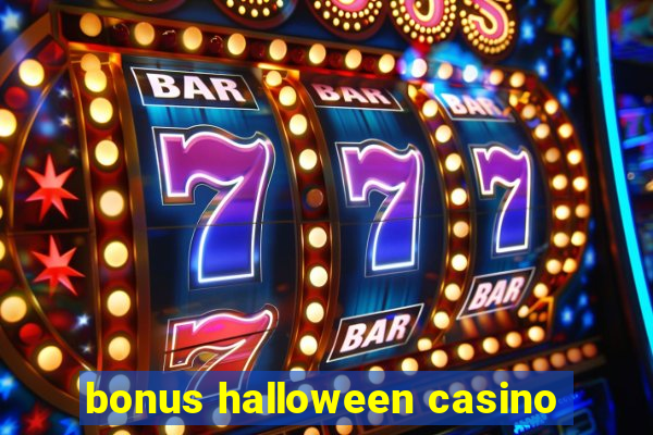 bonus halloween casino