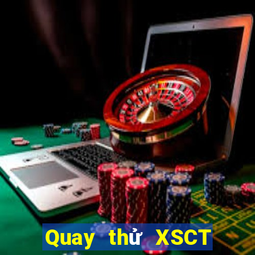 Quay thử XSCT ngày 10