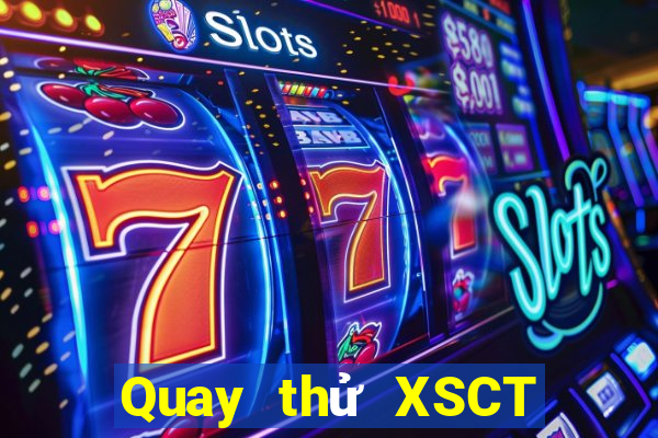 Quay thử XSCT ngày 10