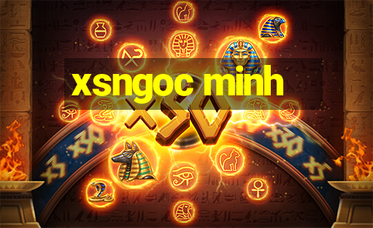 xsngoc minh