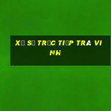 xổ số trực tiếp trà vinh