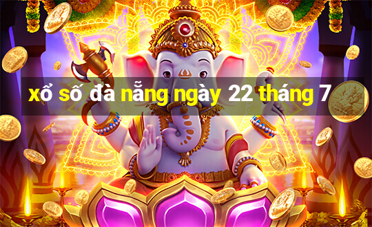 xổ số đà nẵng ngày 22 tháng 7