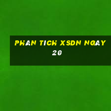 Phân tích XSDN ngày 20