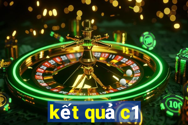 kết quả c1