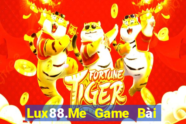 Lux88.Me Game Bài Online Đổi Thưởng