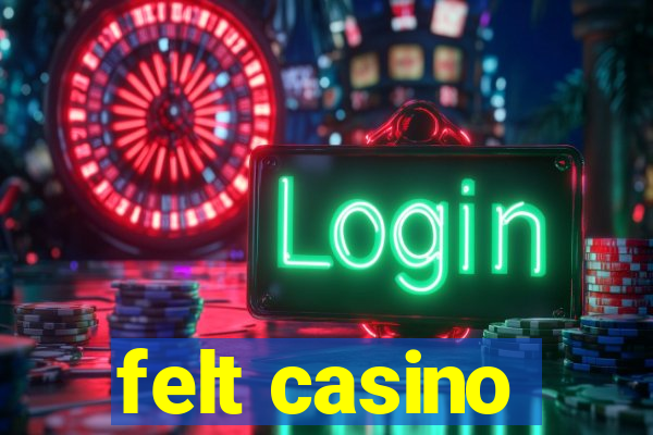 felt casino