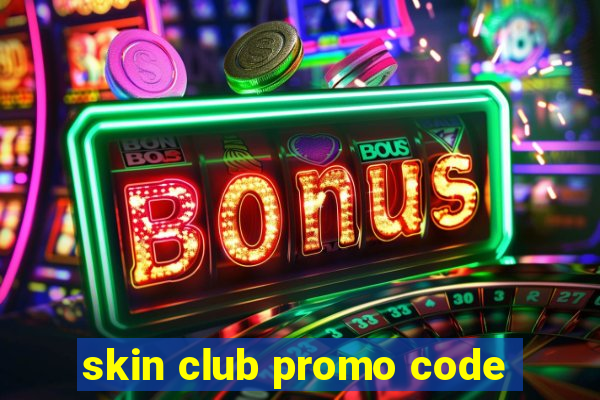 skin club promo code