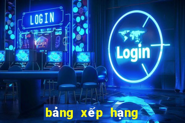 bảng xếp hạng bóng đá ngoại hạng anh 2024