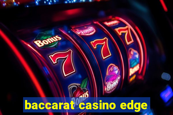 baccarat casino edge