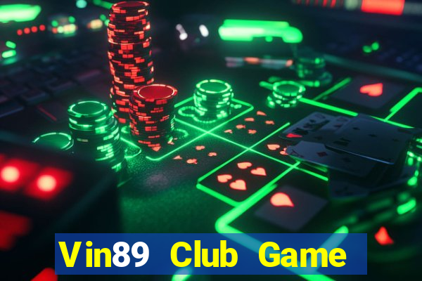 Vin89 Club Game Bài Bốc Club