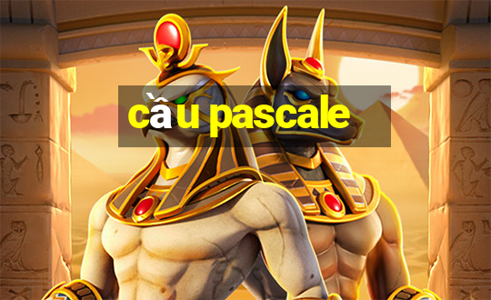 cầu pascale