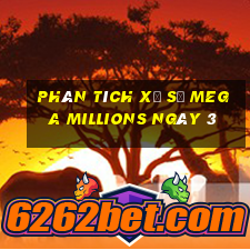 Phân tích Xổ Số mega millions ngày 3