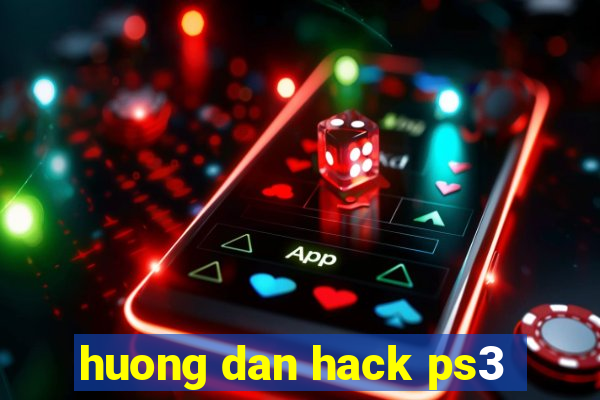 huong dan hack ps3