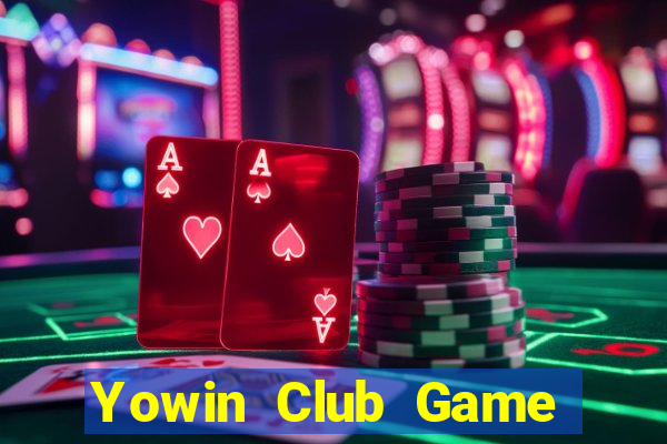 Yowin Club Game Bài Đổi Thưởng Uy Tín