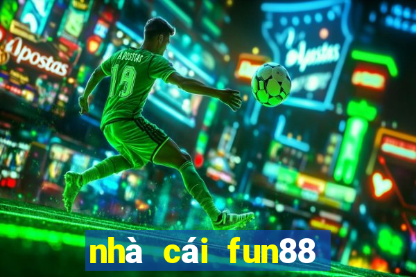 nhà cái fun88 có uy tín không