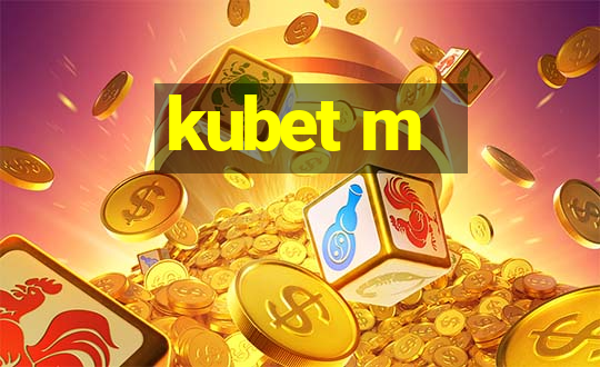 kubet m