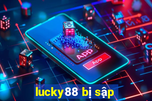 lucky88 bị sập